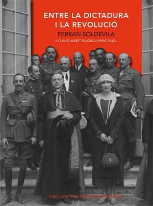 ENTRE LA DICTADURA I LA REVOLUCIO | 9788498831566 | SOLDEVILA, FERRAN - BALCELLS, ALBERT - PUJOL, ENRI