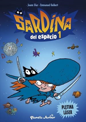 SARDINA DEL ESPACIO VOL.1 PLETINA LASER (PLANETA JUNIOR) | 9788408085799 | JOANN SFAR / EMMANUEL GUIBERT