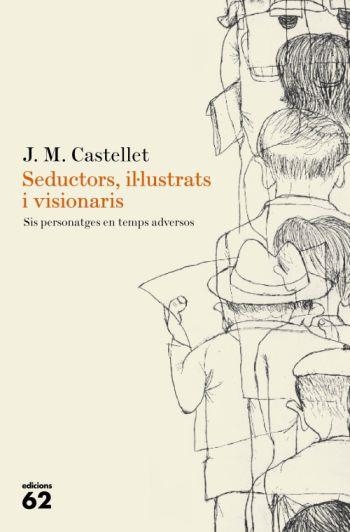 SEDUCTORS,IL.LUSTRATS I VISIONARIS | 9788429761665 | CASTELLET,J.M.