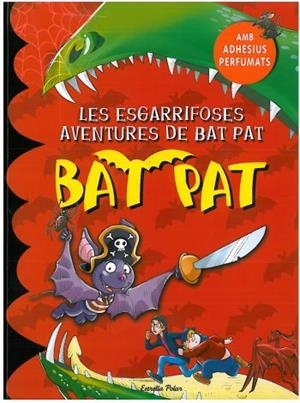 ESGARRIFOSES AVENTURES DE BAT PAT  -AMB OLORS- | 9788499320212