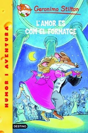 L'AMOR ÉS COM EL FORMATGE (STILTON) | 9788492671267 | GERONIMO STILTON