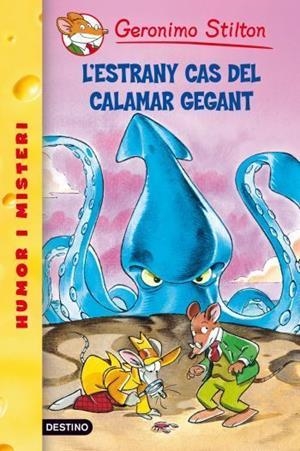 ESTRANY CAS DEL CALAMAR GEGANT (STILTON) | 9788492671885 | GERONIMO STILTON