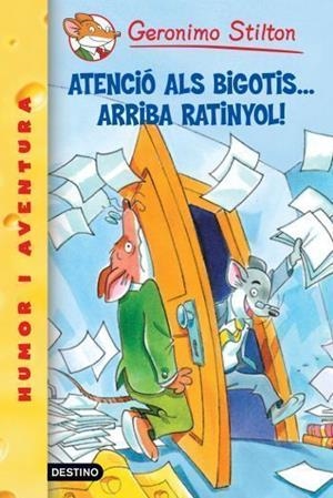 ATENCIÓ ALS BIGOTIS, ARRIBA RATINYO (STILTON) | 9788492671984 | GERONIMO STILTON