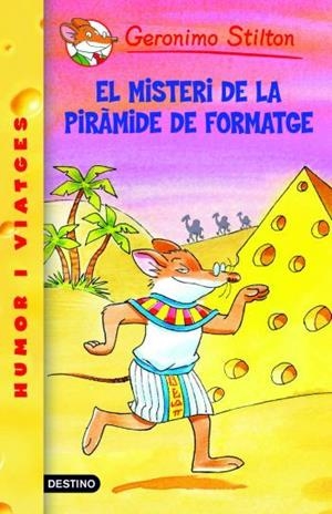 MISTERI DE LA PIRÀMIDE DE FORMATGE (STILTON) | 9788492790074 | GERONIMO STILTON