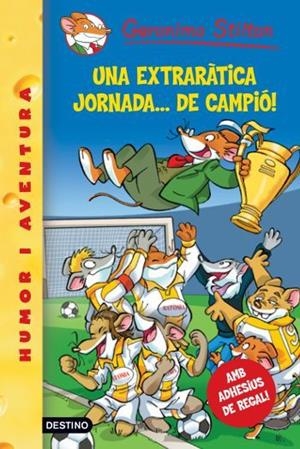 UNA EXTRARATICA JORNADA DE CAMPIO (STILTON) | 9788492790098 | GERONIMO STILTON