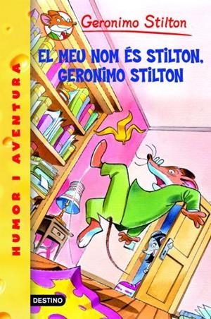 MEU NOM ÉS STILTON, GERONIMO STILTON (STILTON) | 9788492790128 | GERONIMO STILTON