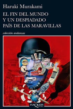 FIN DEL MUNDO Y UN DESPIADADO PAIS DE LAS MARAVILLAS (ANDANZ | 9788483831915 | MURAKAMI, HARUKI