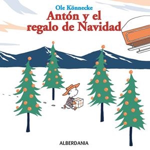 ANTON Y EL REGALO DE NAVIDAD (ALBERDANIA) T/D | 9788498680942 | KONNECKE, OLE