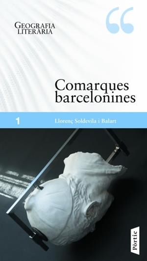 COMARQUES BARCELONINES (GEOGRAFIA LITERARIA) | 9788498090826 | SOLDEVILA I BALART, LLORENÇ