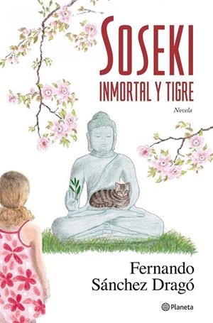 SOSEKI: INMORTAL Y TIGRE (NOVELA-T/D) | 9788408087441 | SÁNCHEZ DRAGÓ, FERNANDO