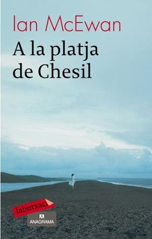 A LA PLATJA DE CHESIL (LABUTXACA/EMPURIES-ANAGRAMA) | 9788499300351 | MCEWAN, IAN