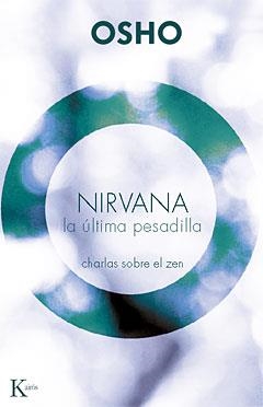 NIRVANA LA ULTIMA PESADILLA (SABIDURIA PERENNE) | 9788472457416 | OSHO