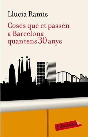 COSES QUE ET PASSEN A BARCELONA QUAN TENS 30 ANYS (LABUTXACA | 9788499300955 | RAMIS, LLUCIA