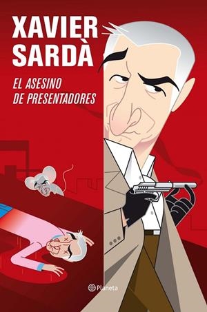 ASESINO DE PRESENTADORES (NOVELA) | 9788408092667 | SARDÁ, XAVIER