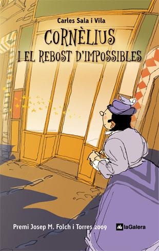 CORNÈLIUS I EL REBOST D'IMPOSSIBLES (T/D) | 9788424634391 | SALA I VILA, CARLES