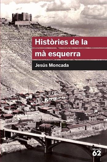 HISTÒRIES DE LA MÀ ESQUERRA (EDUCACIO 62) EDUCAULA | 9788492672684 | MONCADA, JESIS