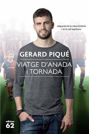 VIATGE D'ANADA I TORNADA. GERARD PIQUE | 9788429766325 | PIQUE, GERARD