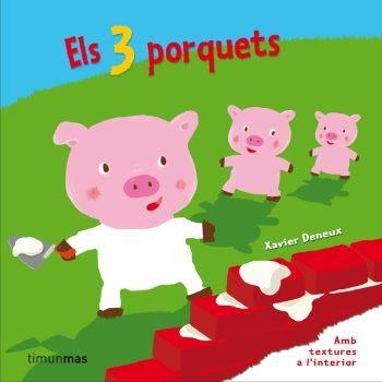 TRES PORQUETS, ELS (TEXTURES) | 9788499320090 | DENEUX, XAVIER