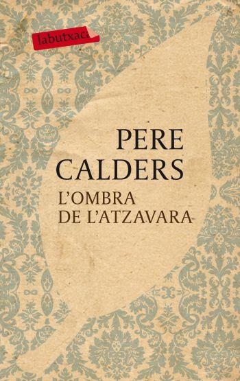 OMBRA DE L'ATZAVARA,L'   -LA BUTXACA- | 9788499301068 | CALDERS,PERE