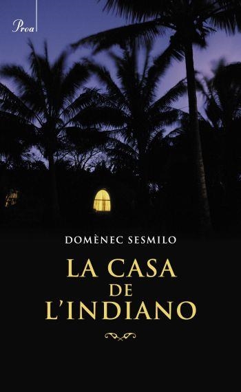 CASA DE L'INDIANO, LA (BETA) | 9788482568812 | SESMILO, DOMENEC