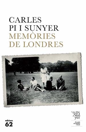 MEMÒRIES DE LONDRES (BIOGRAFIES I MEMORIES) | 9788429766295 | PI I SUNYER, CARLES