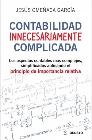 CONTABILIDAD INNECESARIAMENTE COMPLICADA (DEUSTO) | 9788423427703 | OMEÑACA, JESUS