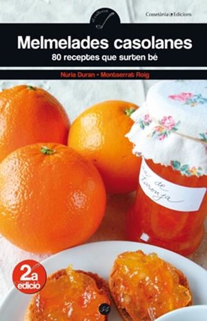 MELMELADES CASOLANES -80 RECEPTES QUE SURTEN BE- | 9788497916899 | DURAN, NÚRIA / ROIG, MONTSERRAT