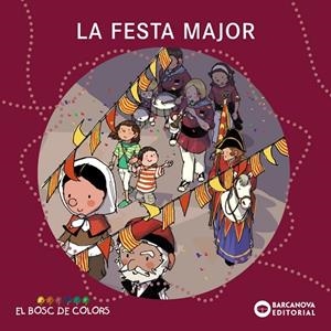 FESTA MAJOR, LA (BOSC DE COLORS) | 9788448925574 | BALDÓ, ESTEL/GIL, ROSA/SOLIVA, MARIA