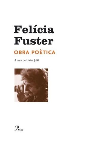 OBRA POÈTICA (FELICIA FUSTER) (OSSA MENOR-S.GRAN) | 9788482569338 | FUSTER, FELICIA - A CURA : LLUISA JULIA