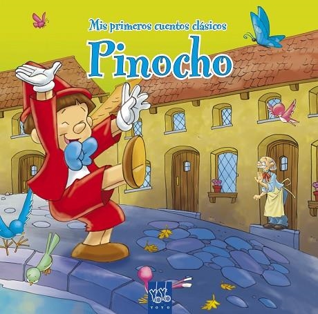 PINOCHO (YOYO) (MIS PRIMEROS CUENTOS CLASICOS) | 9788408092049 | YOYO