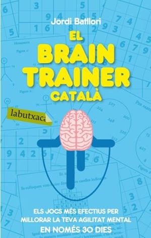 BRAIN TRAINER CATALÀ LABUTXACA-COLUMNA) | 9788499301273 | BATLLORI, JORDI
