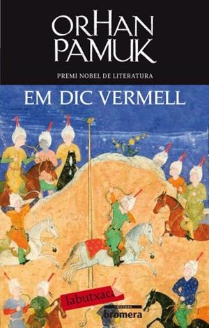 EM DIC VERMELL (LABUTXACA-BROMERA) | 9788499301266 | PAMUK, ORHAN