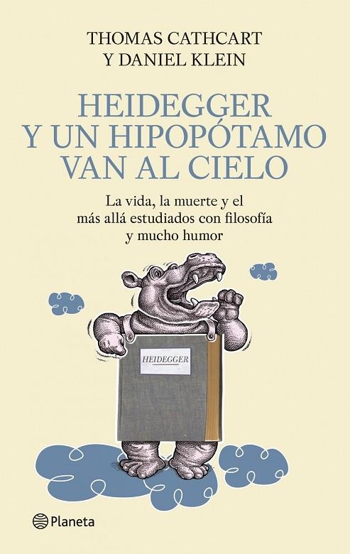 HEIDEGGER Y UN HIPOPOTAMO VAN AL CIELO (T/D) | 9788408093879 | CATHCART, THOMAS / KLEIN, DANIEL
