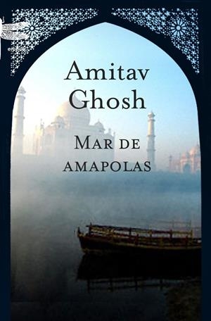 MAR DE AMAPOLAS (T/D-ESENCIA) | 9788496580626 | GHOSH, AMITAV