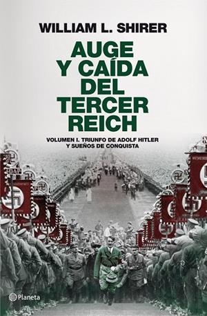 AUGE Y CAIDA DEL TERCER REICH VOL.1 TRIUNFO DE ADOLF HITLER | 9788408094258 | SHIRER, WILLIAM L.