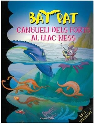 BAT PAT VOL.13. CANGUELI DELS FORTS AL LLAC NESS | 9788499322155 | PAVANELLO, ROBERTO
