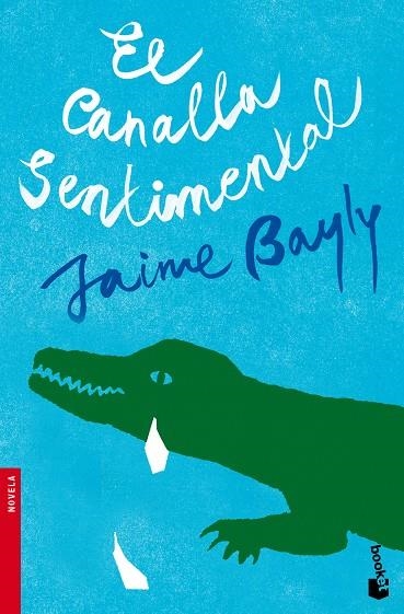 CANALLA SENTIMENTAL   -BOOKET- | 9788408094951 | JAIME BAYLY