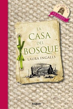 CASA DEL BOSQUE,LA | 9788427901087 | LAURA INGALLS