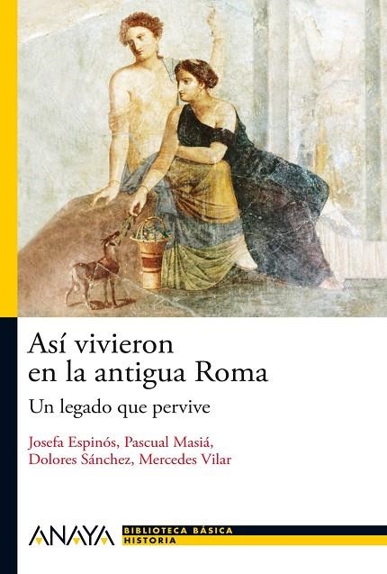 ASÍ VIVIERON EN LA ANTIGUA ROMA  -BBH- | 9788466793490 | ESPINÓS, JOSEFINA/VILAR, MERCEDES/MASIÁ, PASCUAL/Y
