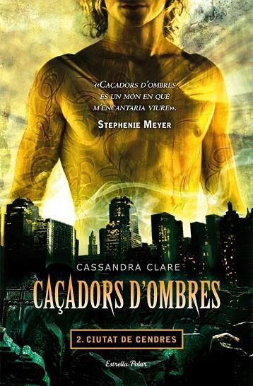 CAÇADORS D´OMBRES 2. CIUTAT DE CENDRES | 9788499322346 | CLARE,CASSANDRA