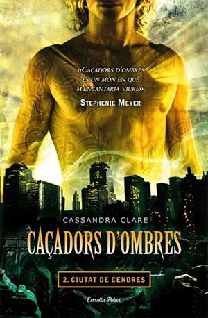 CAÇADORS D´OMBRES 2. CIUTAT DE CENDRES | 9788499322346 | CLARE,CASSANDRA