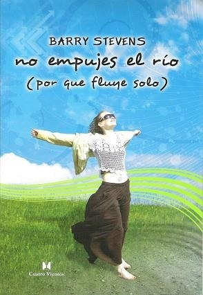 NO EMPUJES EL RIO (PORQUE FLUYE SOLO) | 9788489333185 | STEVENS, BARRY