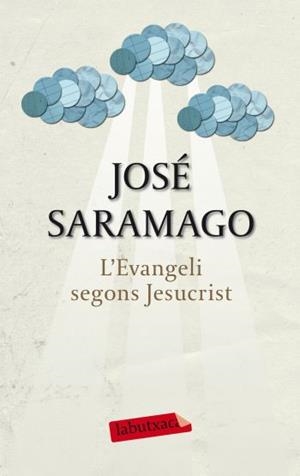 EVANGELI SEGONS JESUCRIST, L' (LABUTXACA-NARRATIVA) | 9788499301891 | SARAMAGO, JOSE