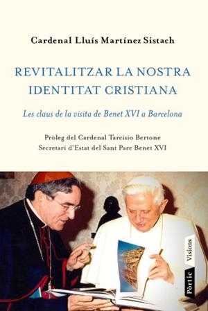 REVITALITZAR LA NOSTRA IDENTITAT CRISTIANA (VISIONS) | 9788498091656 | MARTINEZ SISTACH, LLUIS (CARDENAL)