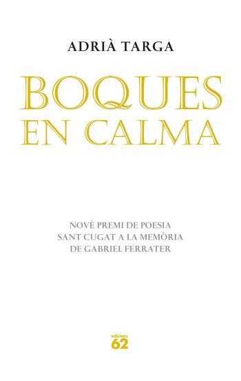 BOQUES EN CALMA (POESIA) ED.62 | 9788429767155 | TARGA, ADRIA