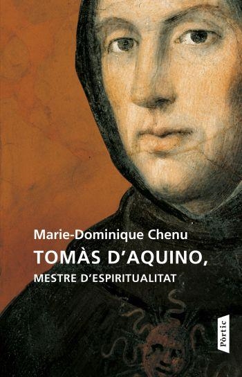 TOMAS D'AQUINO MESTRE D'ESPIRITUALITAT | 9788498091625 | CHENU,MARIE-DOMINIQUE