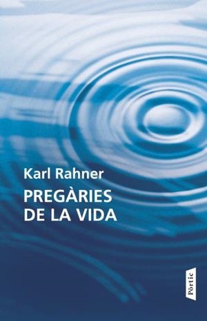 PREGARIES DE LA VIDA | 9788498091618 | RAHNER,KARL