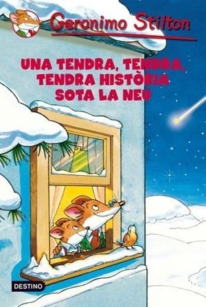 TENDRA TENDRA TENDRA HISTORIA SOTA LA NEU (GERONIMO STILTON) | 9788499322858 | GERONIMO STILTON
