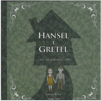 HANSEL I GRETEL (3D) ESTRELLA POLAR | 9788499322032 | ROWE, LOUISE