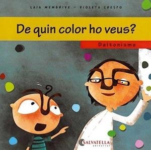 DALTONISME. DE QUIN COLOR HO VEUS? (EM VOLS CONEIXER) | 9788484125648 | MEMBRIVE, LAIA - CRESPO, VIOLETA